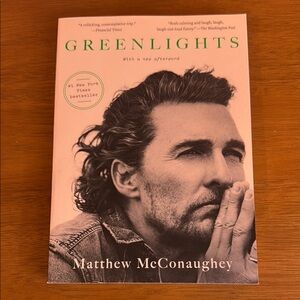 Greenlights Book by Matthew McConaughey- Paperback, Signed Copy New